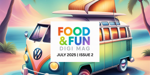 AUG 2025 – Food & Fun Digi Mag